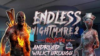 Endless Nightmare 2 Weird Hospital Android Walkthrough | All Endings