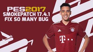 PES 2017 | Official Smoke Patch 17.4.1 | Fix Some Bug