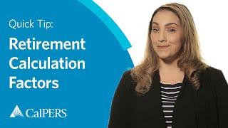 CalPERS Quick Tip | Retirement Calculation Factors