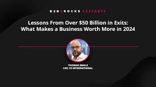 Lessons From Over $50 Billion in Exits: What Makes a Business Worth More in 2024