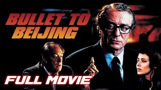 Bullet to Beijing (1995) | Full Thriller Movie - Michael Caine