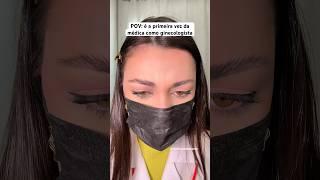 POV: é a primeira vez da médica como ginecologista #shorts #humor #asmr