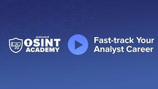OSINT Academy: Fast Track Your Analyst Career