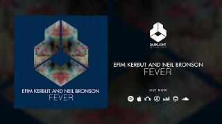 Efim Kerbut and Neil Bronson - Fever [Official Music Video]