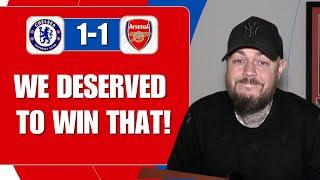 We Deserved To Win That | Chelsea 1-1 Arsenal | Match Reaction