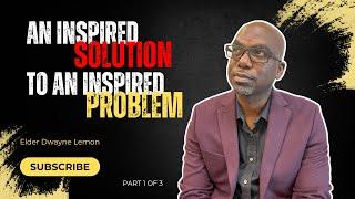 An Inspired Solution to an Inspired Problem - Elder Dwayne Lemon @ OCI (1 of 3)