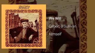 Gilbert O'Sullivan - We Will (Official Audio)