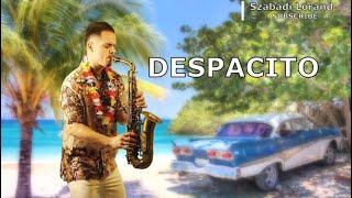 Despacito - Luis Fonsi ft. Daddy Yankee - Szabadi Lorand Sax Cover