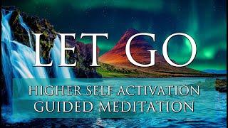 Guided Meditation  LET GO of Negative Energy Cords, Fear, & Self Doubt | Higher Self Activation