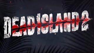 Dead Island 2  Полное прохождение  Без комментариев