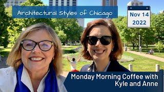 Chicago's Fabulous Architectural Styles - Monday Morning Coffee with Kyle and Anne