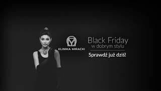 Black Friday w dobrym stylu w Klinice Miracki!