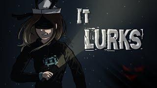 [GAMEPLAY] - It lurks
