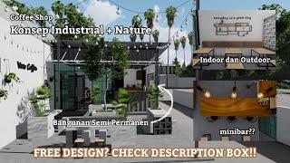 DESAIN COFFEE SHOP | KONSEP INDUSTRIAL + NATURE | INDOOR, OUTDOOR, ADA MINIBAR?