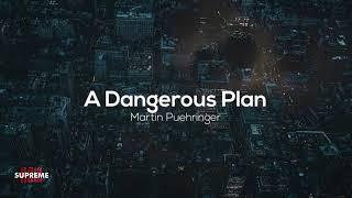 A Dangerous Plan by Martin Puehringer (Cinematic Music Visualization) | SupremeNow