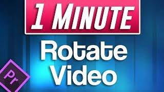 Premiere Pro CC 2018 : How to Rotate Video (Vertical to Horizontal)