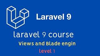 6 - Views and Blade in laravel 9  | دورة شرح لارافيل 9 كاملا | level 1