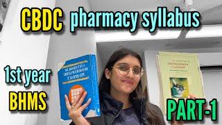 CBDC PHARMACY 1st year BHMS syllabus PART -1 | NHMC DELHI