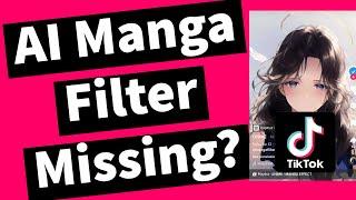 How To Fix TikTok AI Manga Filter Not Showing Up? (Easy)