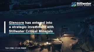 Stillwater Critical Minerals Announces 9.99% Strategic Investment by Glencore Mining