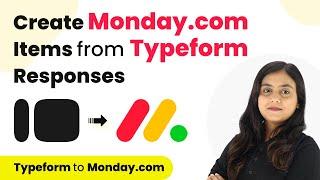 How to Create Monday.com Items from Typeform Responses