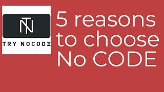 5 Reason to choose  NO Code in 2021 #nocode #bubble.io