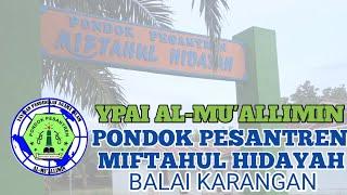Pondok Pesantren Miftahul Hidayah | Balai Karangan