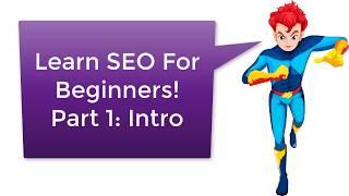 Learn SEO Tutorial For Beginners FREE SEO Training Part 1