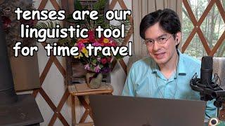 What Are Tenses In English Grammar? Tools for Time Travel!