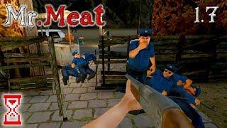 Эксперименты с полицейскими | Mr. Meat 1.7