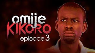 OMIJE KIKORO - Episode 3 || By EVOM Films Inc. || Movie Written & Directed by 'Shola Mike Agboola