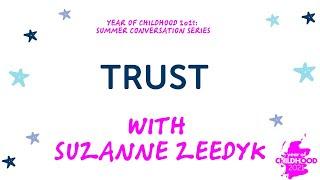 Trust, with Suzanne Zeedyk (Summer Series)