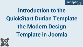 Introduction to the QuickStart Durian Template the Modern Design Template in Joomla