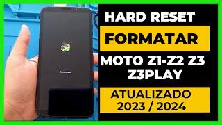 hard reset Moto Z2 Moto Z3 Play Formatar celular Motorola