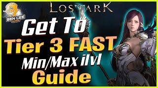 Lost Ark - How to get to Tier 3 as Quickly as Possible - min/max Power ilevel Guide. My Route.