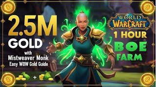 2.5m Gold in 1 Hour - BOE Farm with Mistweaver Monk Healer | Easy WoW Gold Guide