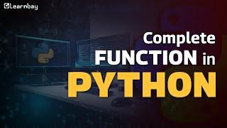 Function in Python | Python Tutorial for Beginners | Python Full Course | Learnbay