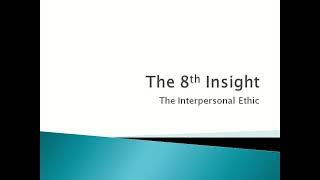 The 8th Insight - The Interpersonal Ethic - The Celestine Prophecy by James Redfield