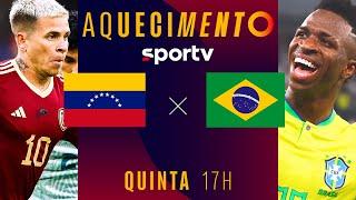 VENEZUELA X BRASIL | AQUECIMENTO AO VIVO E COM IMAGENS | ELIMINATÓRIAS | #live | sportv