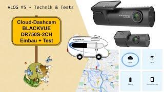 Cloud-Dashcam Blackvue DR750S-2CH Einbau + Test - VLOG#5