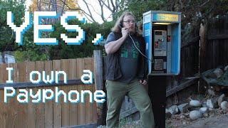 I Bought and Installed a Payphone