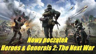 Nowy początek-Heroes & Generals 2: The Next War