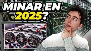 ¿Empezar A Minar en 2025?️ | ¿Es Rentable Minar Criptomonedas en 2025?| Análisis