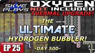 *REUPLOADED* Oxygen Not Included (ONI) THERMAL UPGRADE Part 25 ►THE ULTIMATE HYDROGEN BUBBLER!◀