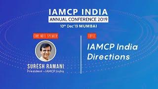 IAC - 2019 Corenote Session with IAMCP INDIA President Suresh Ramani