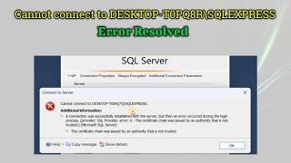 Cannot connect to DESKTOP-PQ...\SQLEXPRESS Error resolved