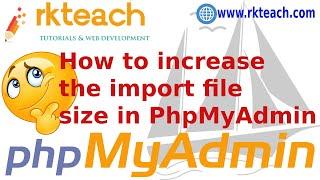 How to increase the import file size in phpMyAdmin | MySQL phpMyAdmin upload file size