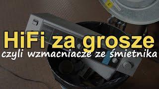 HiFi za grosze, czyli wzmacniacze ze śmietnika [Reduktor Szumu] #301