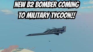 NEW B2 BOMBER COMING TO MILITARY TYCOON