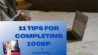 TIPS FOR HOW TO COMPLETE 100 BP ..